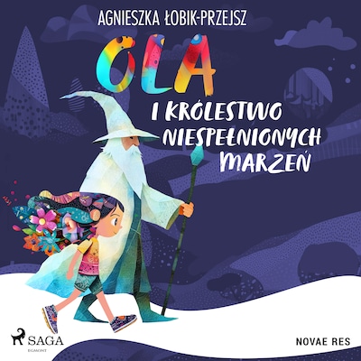 Ola i Królestwo Niespełnionych Marzeń