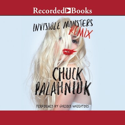 Invisible Monsters Remix – omslag til lydbogen af Chuck Palahniuk