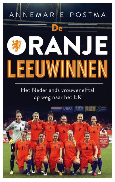 De Oranje leeuwinnen: het Nederlands vrouweneftal