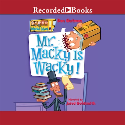 Mr. Macky Is Wacky!