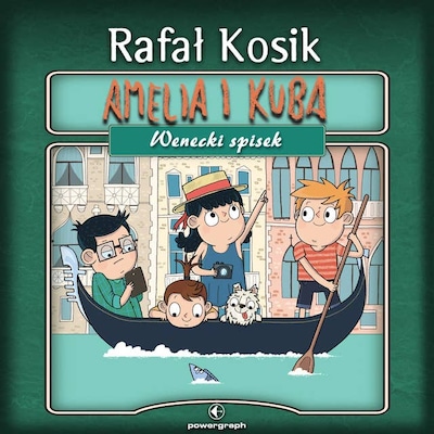 Amelia i Kuba. Wenecki spisek – okładka audiobooka, autor Rafał Kosik