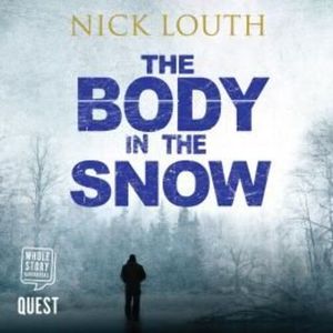 The Body in the Snow – okładka audiobooka, autor Nick Louth