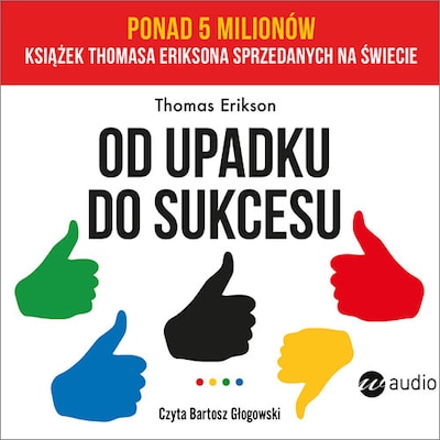 Od upadku do sukcesu – okładka audiobooka, autor Thomas Erikson