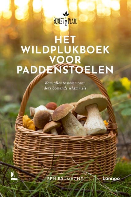 Het Wildplukboek voor paddenstoelen: Kom alles te weten over deze boeiende schimmels – omslag van het luisterboek van Ben Brumagne