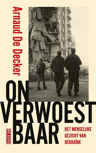 Onverwoestbaar: Het menselijke gezicht van Oekraïne – omslag van het luisterboek van Arnaud De Decker