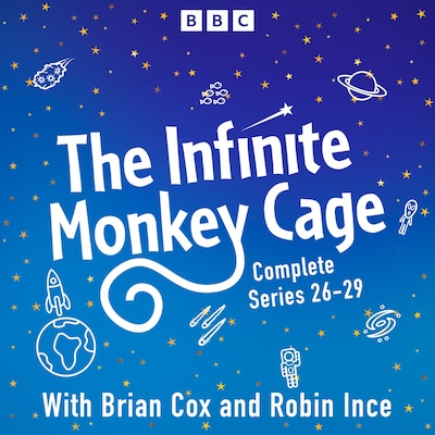 The Infinite Monkey Cage: Series 26-29 – omslag til lydbogen af Brian Cox, Robin Ince