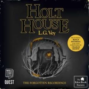 Holt House – okładka audiobooka, autor L. G. Vey