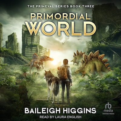 Primordial World: Book 3 – omslag til lydbogen af Baileigh Higgins
