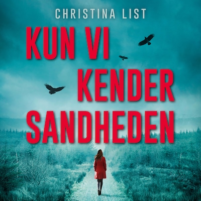 Kun vi kender sandheden – omslag til lydbogen af Christina List