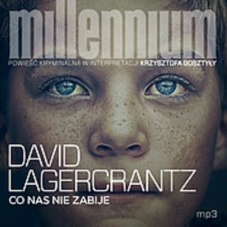 Co nas nie zabije – okładka audiobooka, autor David Lagercrantz