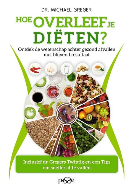 Hoe overleef je diëten?: Ontdek de wetenschap achter gezond afvallen met blijvend resultaat – omslag van het luisterboek van Dr. Michael Greger