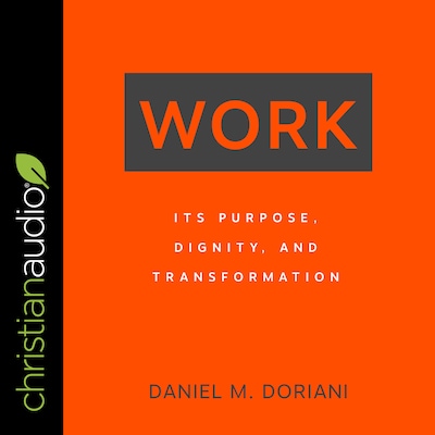 Work – omslag til lydbogen af Daniel M. Doriani