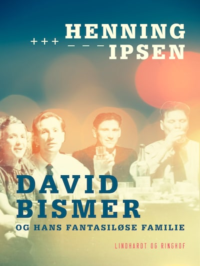 David Bismer og hans fantasiløse familie – omslag til lydbogen af Henning Ipsen