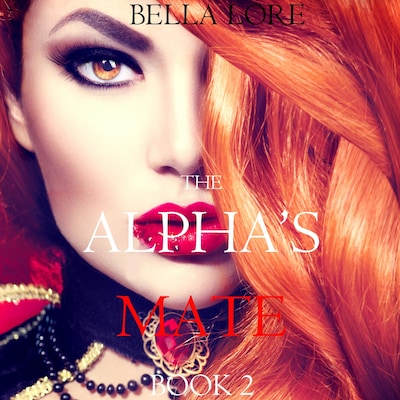 The Alpha's Mate: Book 2 – omslag til lydbogen af Bella Lore