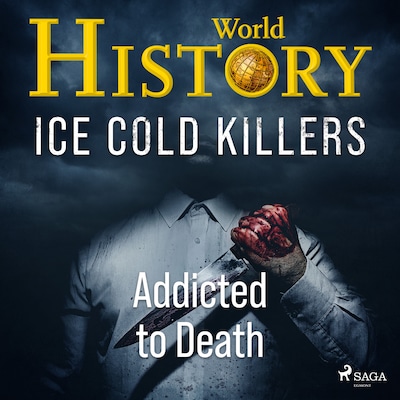 Ice Cold Killers – Addicted to Death