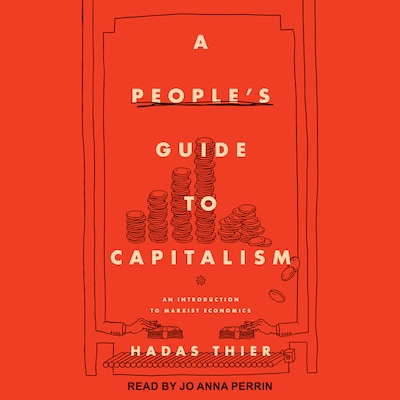 A People's Guide to Capitalism – omslag til lydbogen af Hadas Thier