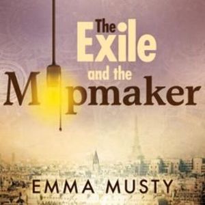 The Exile and the Mapmaker – okładka audiobooka, autor Emma Musty