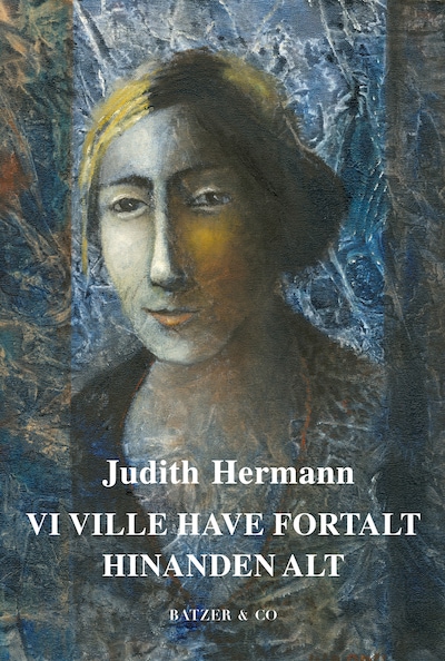 Vi ville have fortalt hinanden alt – omslag til lydbogen af Judith Hermann