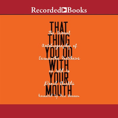 That Thing You Do with Your Mouth