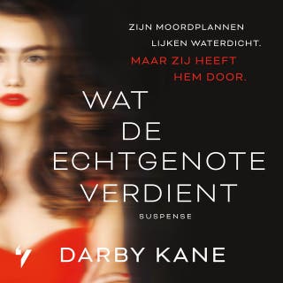 Wat de echtgenote verdient: Zijn moordplannen lijken waterdicht. Maar zij heeft hem door.