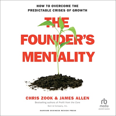 The Founder's Mentality – omslag til lydbogen af Chris Zook, James Allen