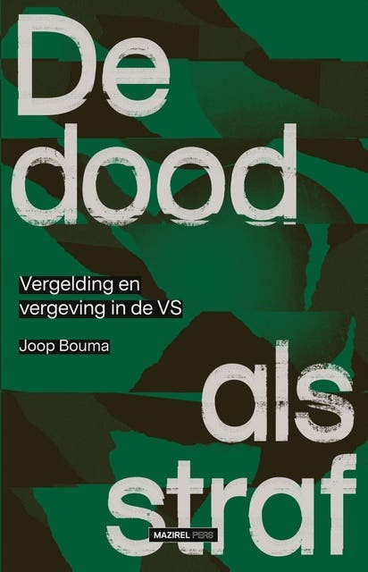 De dood als straf: Vergelding en vergeving in de VS – omslag van het luisterboek van Joop Bouma
