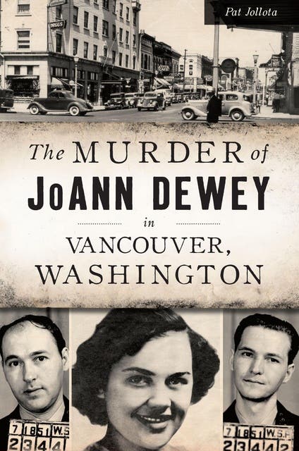 The Murder of JoAnn Dewey in Vancouver, Washington – omslag til lydbogen af Pat Jollota