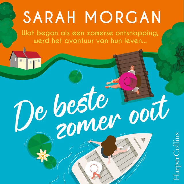 De beste zomer ooit: Wat begon als een zomerse ontsnapping, werd het avontuur van hun leven...