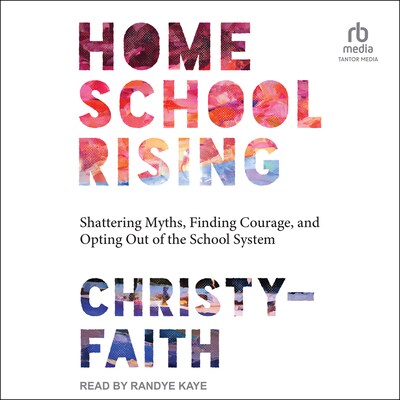 Homeschool Rising – omslag til lydbogen af Christy-Faith