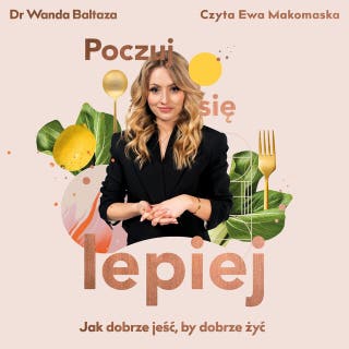 Poczuj się lepiej – okładka audiobooka, autor Wanda Baltaza