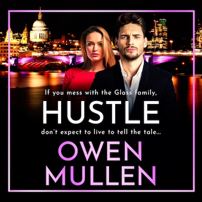 Hustle - The Glass Family - An action-packed, page-turning thriller from Owen Mullen, Book 3 (Unabridged) – omslag til lydbogen af Owen Mullen