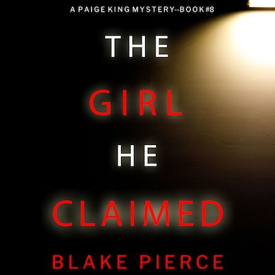 The Girl He Claimed (A Paige King FBI Suspense Thriller—Book 8)