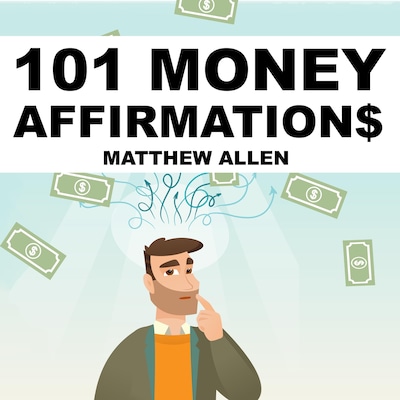 101 Money Affirmations – omslag van het luisterboek van Matthew Allen
