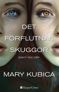 Det förflutnas skuggor: Don't you cry