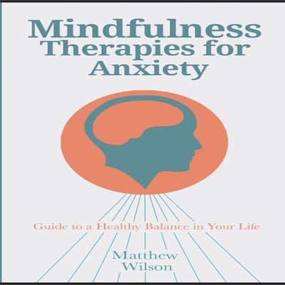 Mindfulness Therapies for Anxiety – omslag til lydbogen af Matthew Wilson