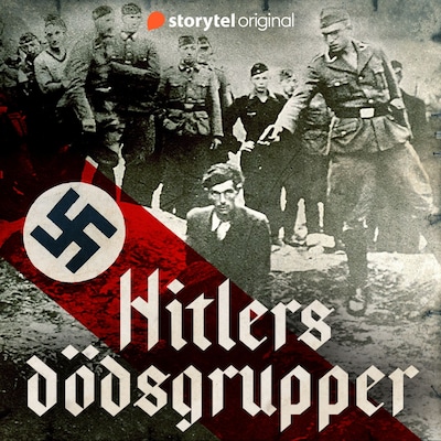 Hitlers dödsgrupper 1 – Utrotning innan gaskamrarna – omslag till ljudboken av Simon Schultz van Engeland