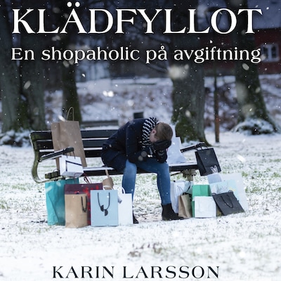 Klädfyllot - en shopaholic på avgiftning – omslag till ljudboken av Karin Larsson