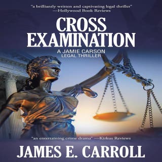 Cross Examination: A Jamie Carson Legal Thriller – omslag till ljudboken av James E. Carroll