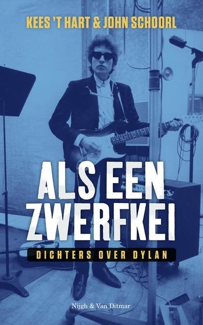 Als een zwerfkei: dichters over Dylan
