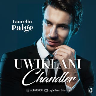 Chandler. Uwikłani. Tom 5 – okładka audiobooka, autor Laurelin Paige