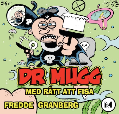 Dr mugg - med rätt att fisa