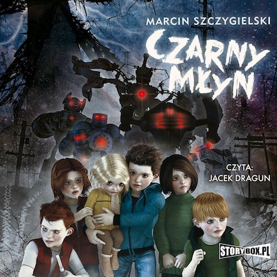 Czarny młyn – okładka audiobooka, autor Marcin Szczygielski