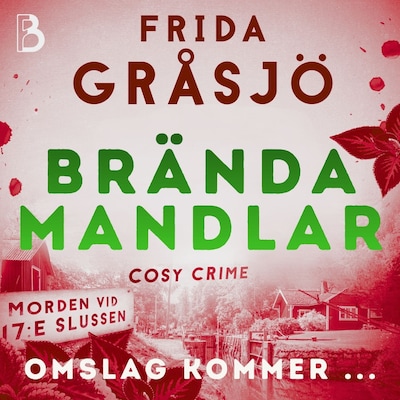 Brända mandlar – omslag till ljudboken av Frida Gråsjö