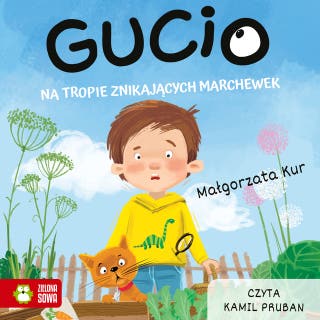 Gucio na tropie znikających marchewek – okładka audiobooka, autor Małgorzata Kur
