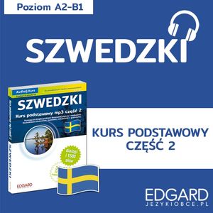 Szwedzki. Kurs podstawowy mp3 część 2 – okładka audiobooka, autor Claudia Kaliczak, Jakub Bero, Katarzyna Kruk