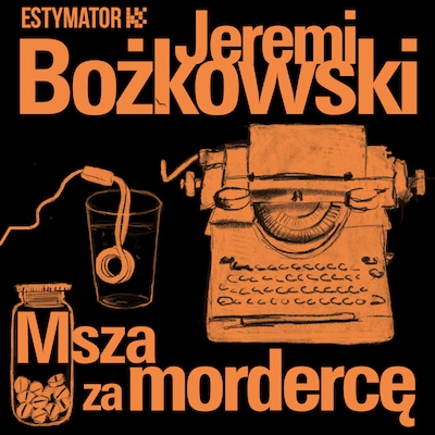 Msza za mordercę – okładka audiobooka, autor Jeremi Bożkowski