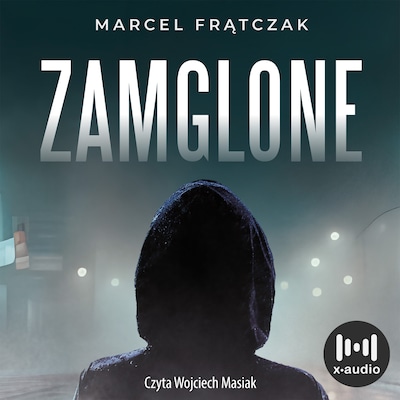 Zamglone – okładka audiobooka, autor Marcel Frątczak