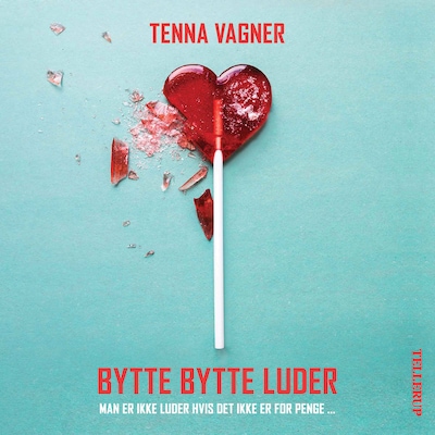 Bytte, bytte luder – omslag til lydbogen af Tenna Vagner