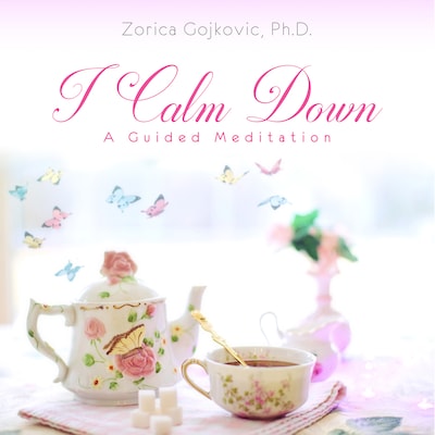 I Calm Down – omslag til lydbogen af Zorica Gojkovic Ph.D.