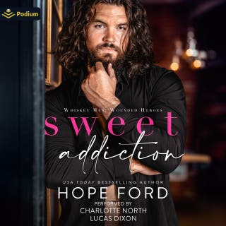 Sweet Addiction: A Whiskey Men: Wounded Heroes Standalone